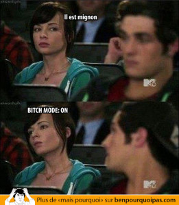 logique de fille: bitch mode «ON»