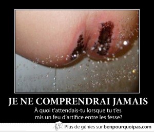 brulure feu d'artifice dans les fesses