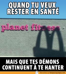 Ben pourquoi pas - quand tu travail sur ta sante et que tes demons te suivant