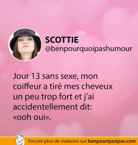 jours-sans-sex-coiffeur-tire-cheveux-ben-pourquoi-pas