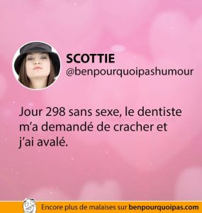 jours-sans-sex-dentiste-ben-pourquoi-pas