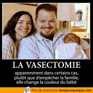 Quand la vasectomie ne fonctionne pas...
