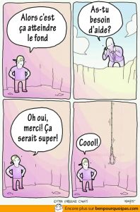 Recevoir de l'aide quand tu es au fond du baril