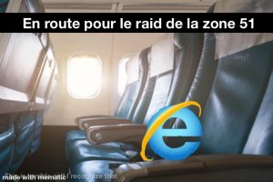 Internet Explorer en retard pour le raid de la zone 51