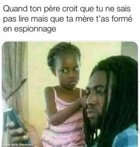 Quand tu penses que ta fille sais pas lire mais que sa mère lui a appris
