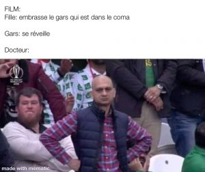 Quand la fille dans le film embrasse le gars et qu'il sort du coma