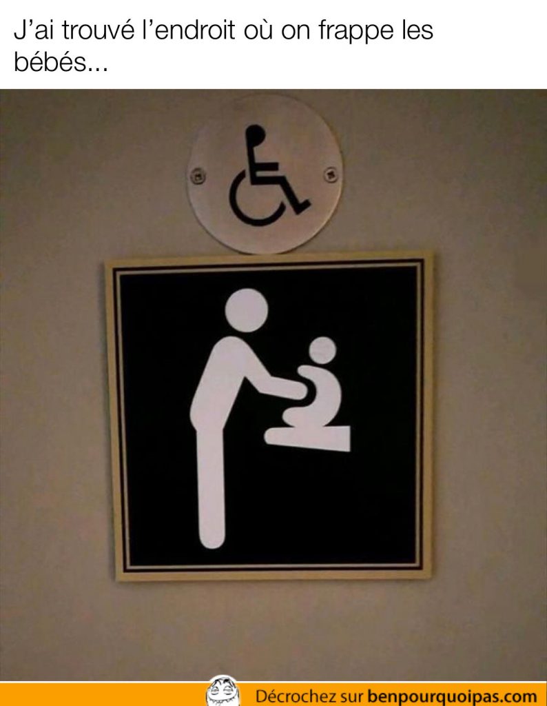 Je ne savais pas qu'il existait des endroits pour frapper les bébés!!!