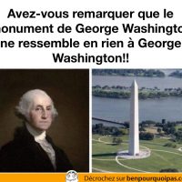 Avez-vous remarqué que le monument George Washington ne ressemble pas du tout à George Washington