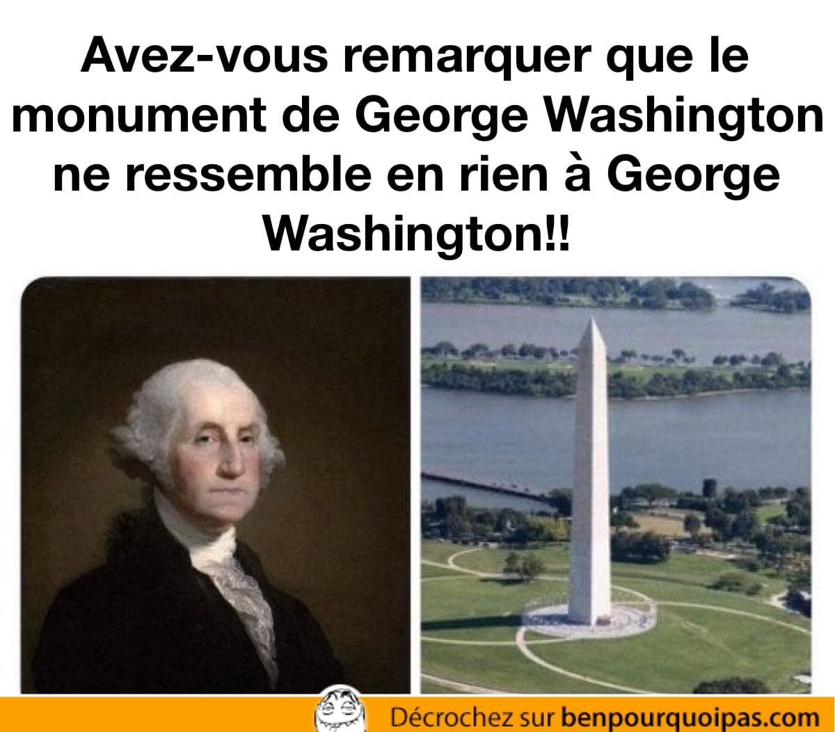 Le monument George Washington ne ressemble pas à George Washington