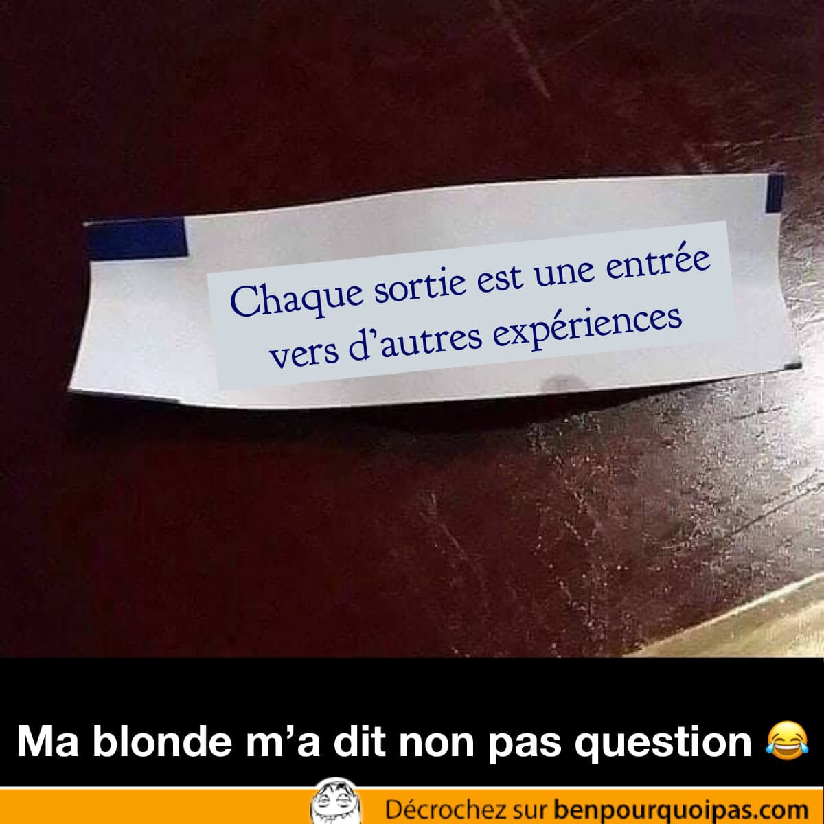 Chaque sortie est une porte d'entrée vers d'autres expériences... une allusion au sex anal