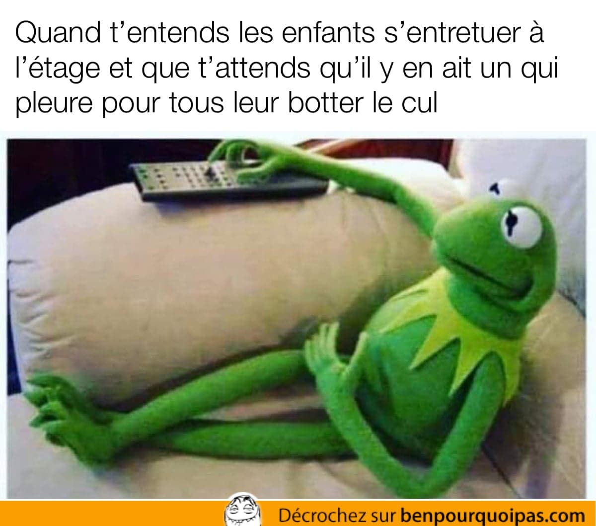 Quand t'as parent et que t'entends tes enfants s'entre-tuer à l'étage...