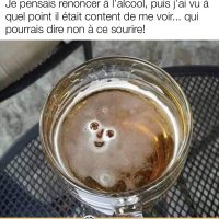 Je pensais renoncer à l'alcool mais comment dire non à ce sourire!