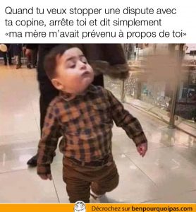 ma mère m'avais avait raison à ton sujet