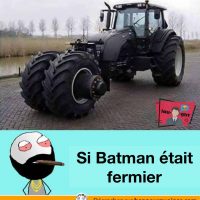 Et si Batman était fermier...