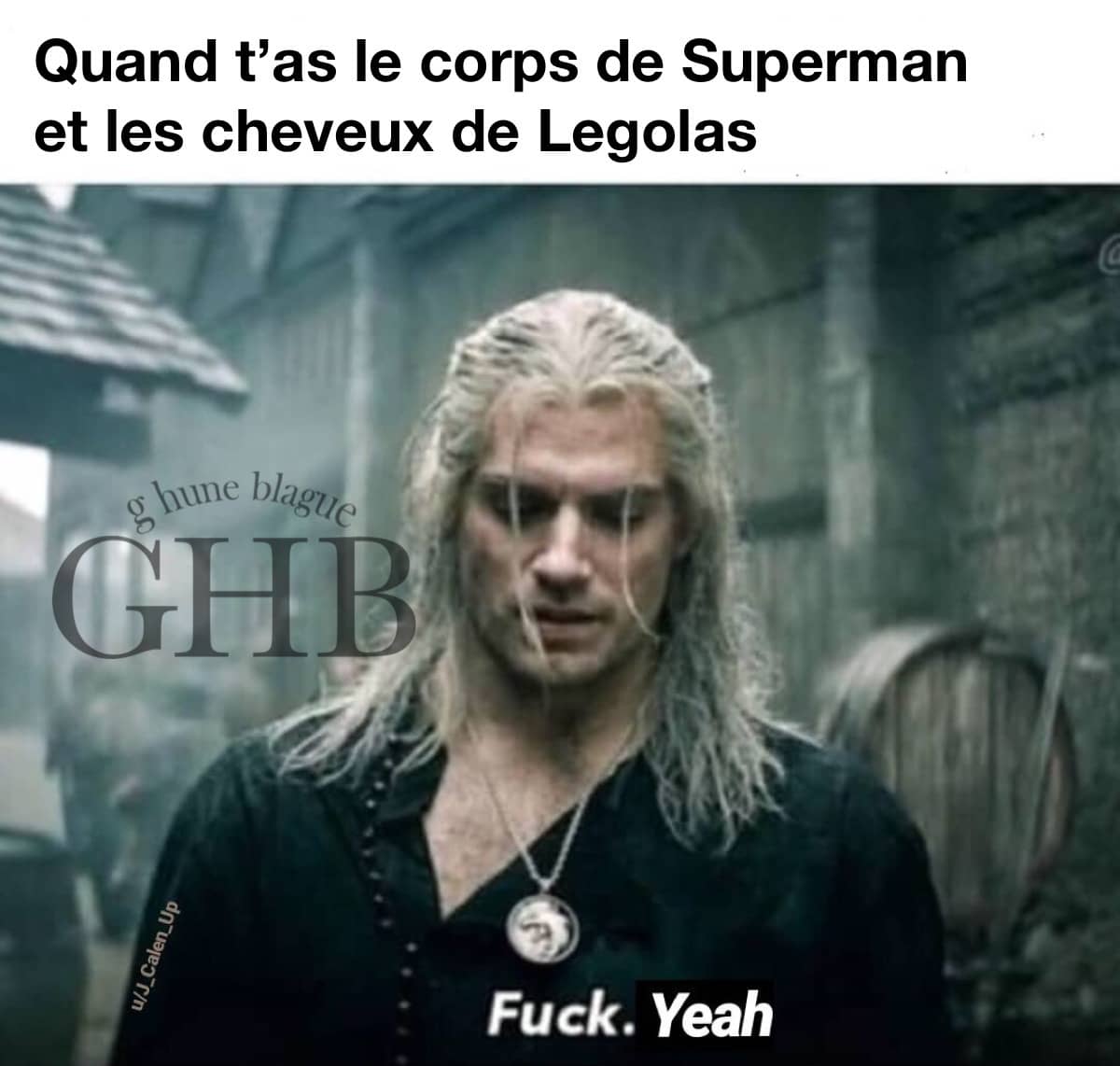 Quand t'as le corps de Superman et les cheveux de Legolas (The Witcher Meme)