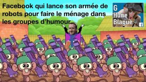 Facebook et son armé de robots qui font le ménage dans les groupes et pages!