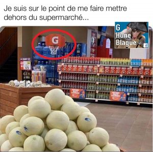 Je suis sur le point de me faire foutre dehors du super marché en lançant des cantaloup dans le panier de basket gatorade