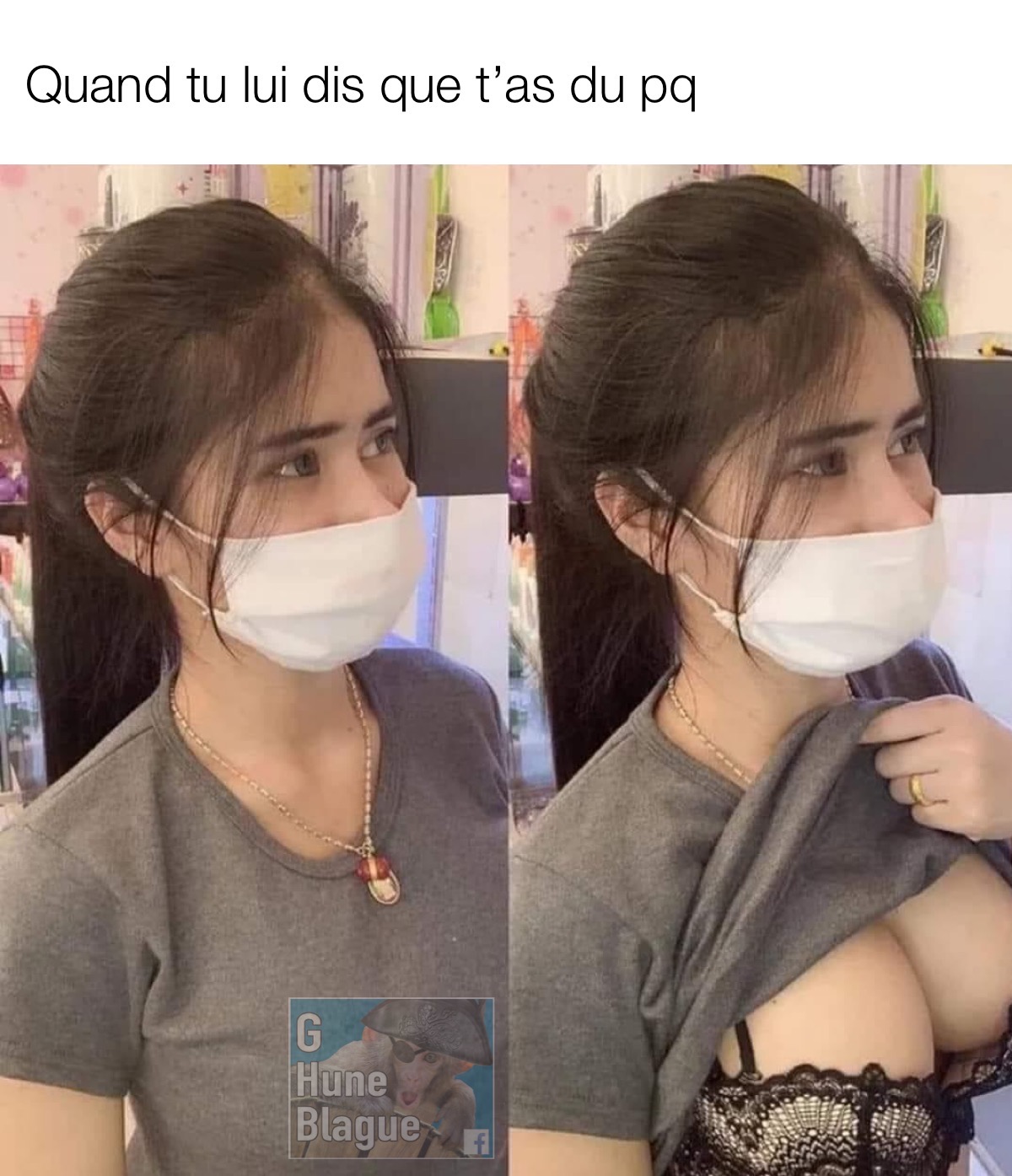 Les femmes quand tu leurs dit que tu as du papier cul: elle sont prêtes à tout