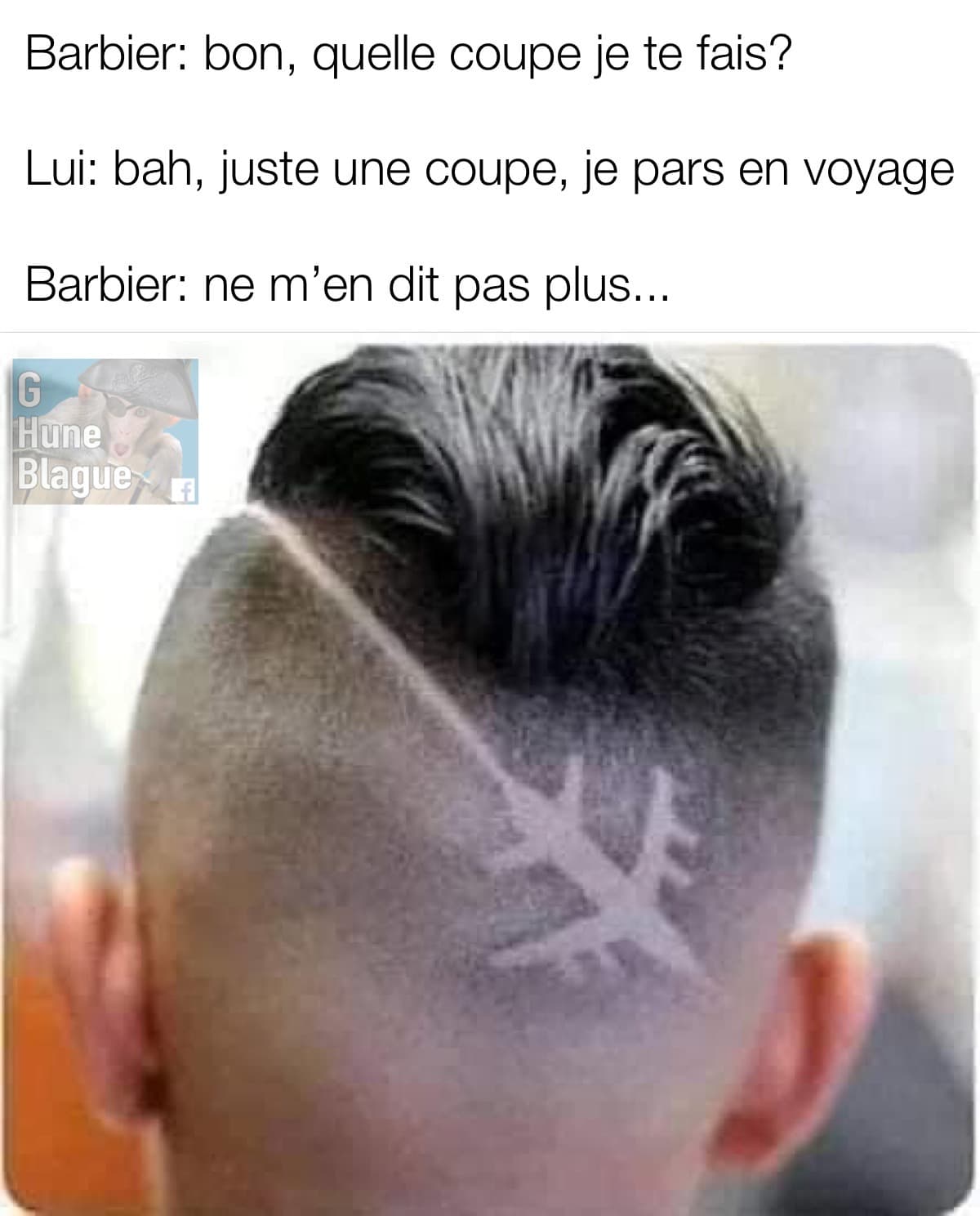 Quand tu demande une coupe de cheveux pour un voyage