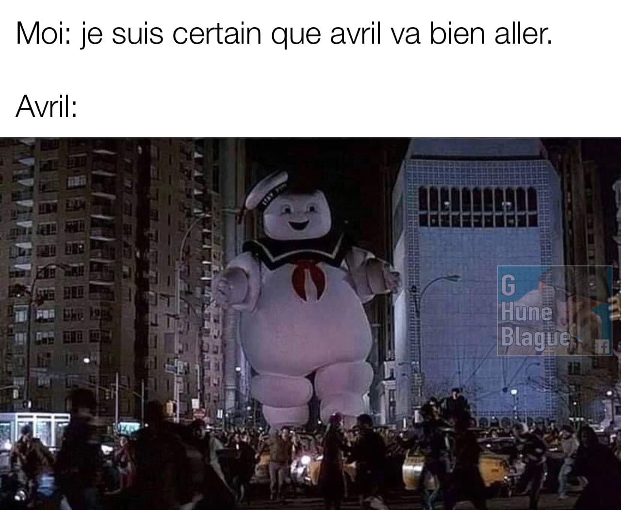 Ceux qui croient qu'avril va bien se passer. Bonhomme guimauve de sos fantôme va se pointer (ghostbusters)