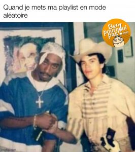 Lorsque je mets ma playlist en mode aléatoire: gangsta rap rencontre le country