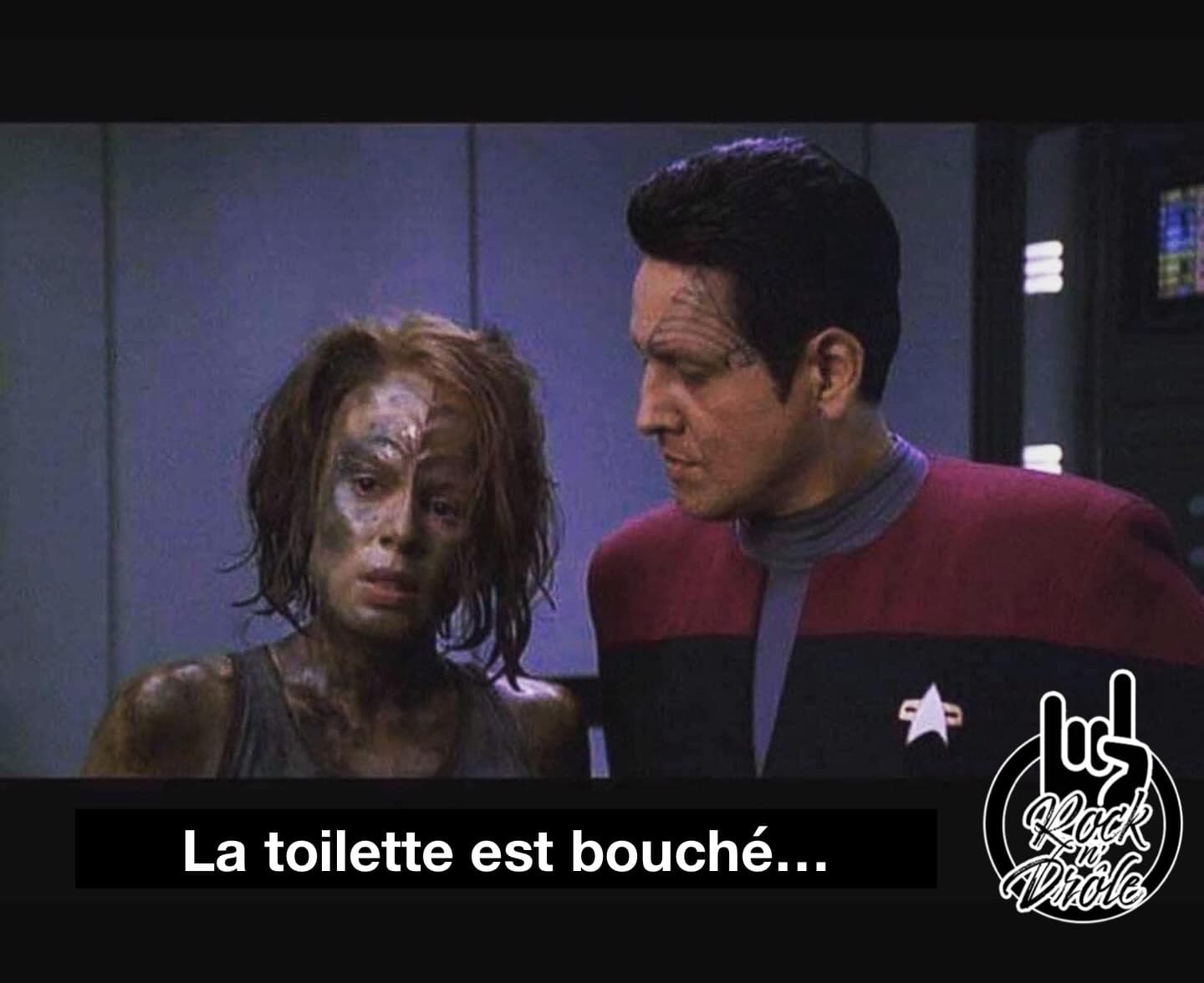 Star Trek meme, elle est toute sale. comme si la toilette était bouché