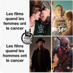 Avoir le cancer dans les films: hommes vs femmes. deadpool breaking bad fault is in our stars notes to my son