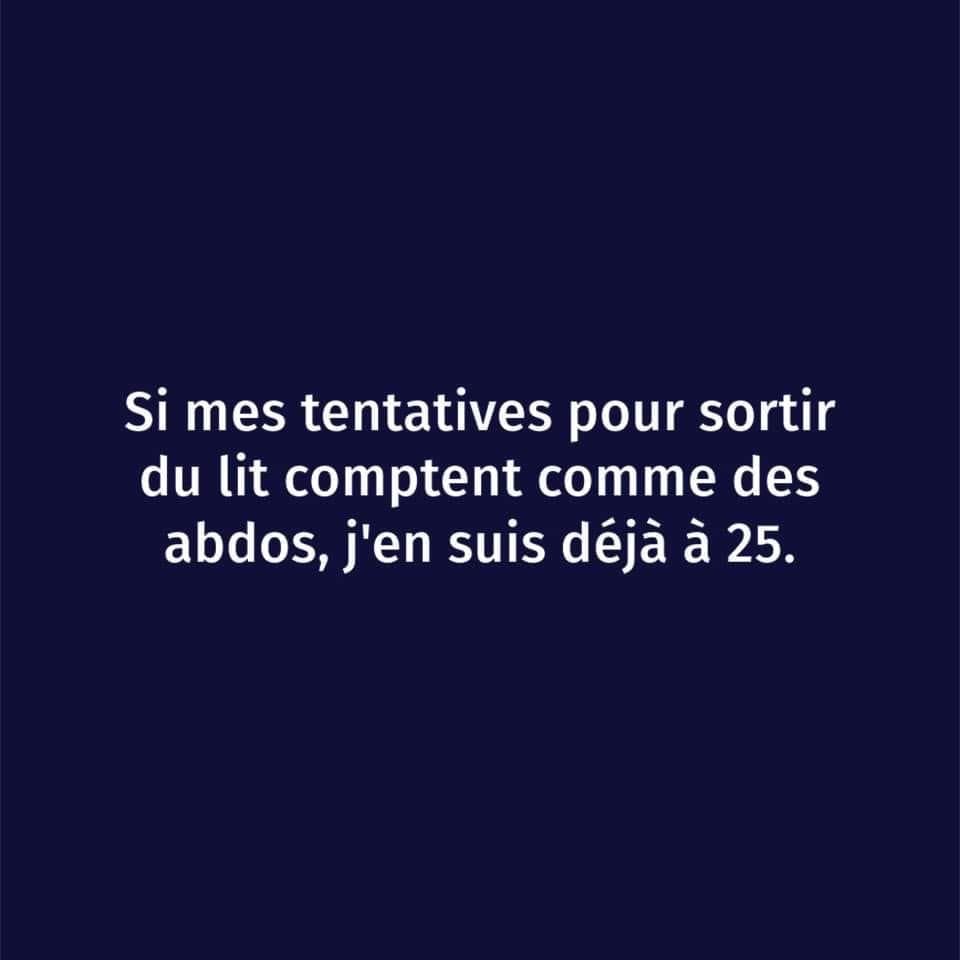 Lorsqu'il s'agit de fitness, chaque geste compte! Si mes tentatives pour sortir du lit comptent comme des abdos, j'en suis déjà à 25.