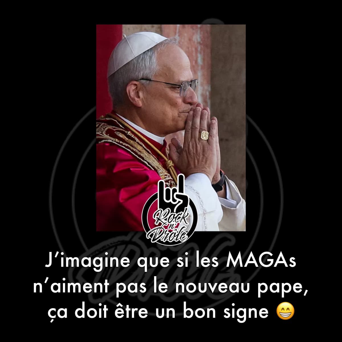 Si les MAGAs n'aiment pas le nouveau pape Léon XIV, j'imagine que ça doit être le bon qui a été élu