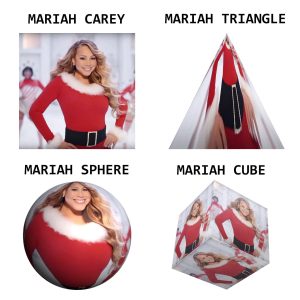 Mariah Carey, Mariah triangle, Mariah sphère et Mariah cube
