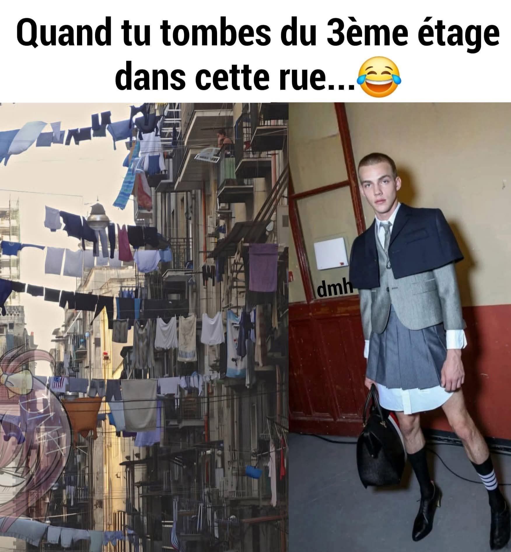 Quand tu tombes du 3ème étage dans cette rue... La mode... le type a pratiquement trois ensembles différent en même temps