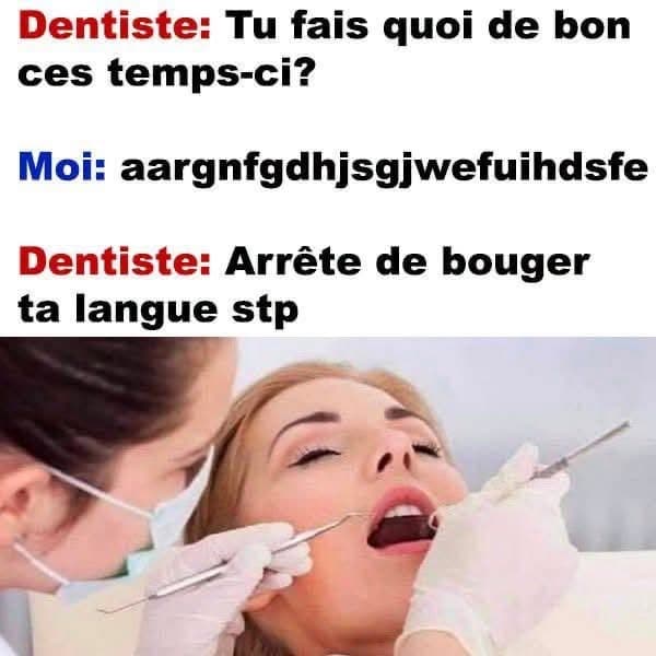 Conversation chez le dentiste: arrête de bouger ta langue