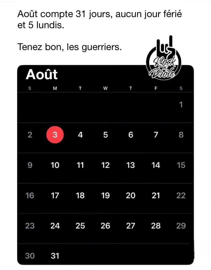 Août 2026 compte 31 jours, aucun jour férié et 5 lundis.Tenez bon, les guerriers. Août