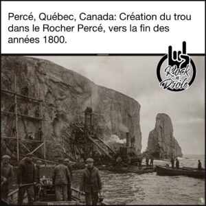 Percé, Québec, Canada: Création du trou dans le Rocher Percé, vers la fin des années 1800.