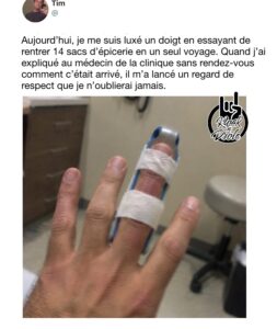 Aujourd’hui, je me suis luxé un doigt en essayant de rentrer 14 sacs d’épicerie en un seul voyage. Quand j’ai expliqué au médecin de la clinique sans rendez-vous comment c’était arrivé, il m’a lancé un regard de respect que je n’oublierai jamais.