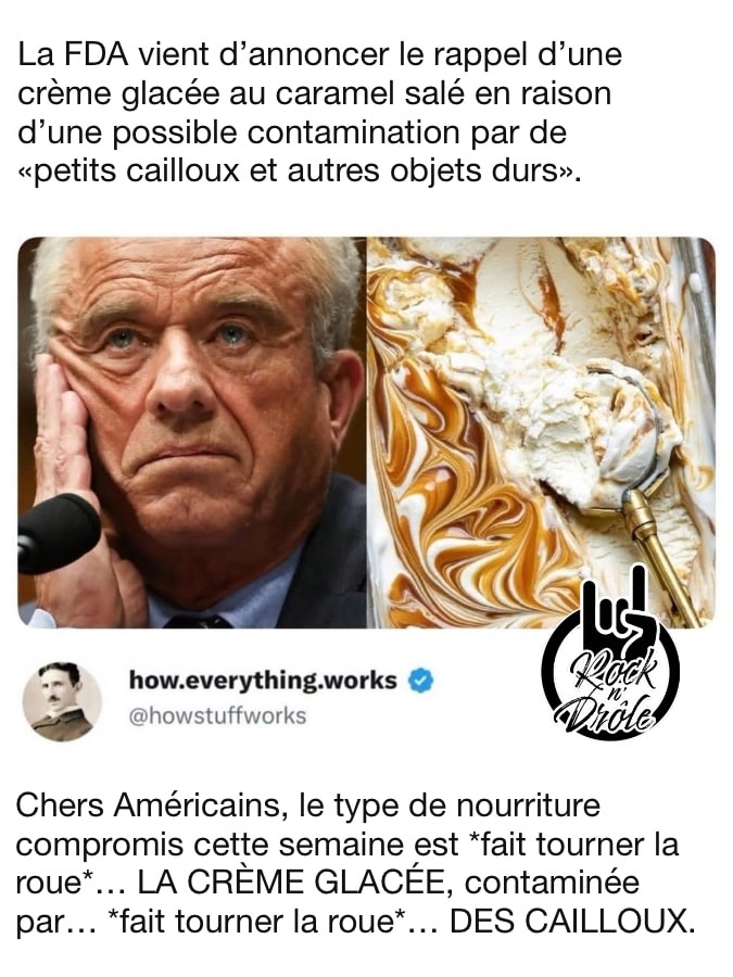 La FDA vient d’annoncer le rappel d’une crème glacée au caramel salé en raison d’une possible contamination par de «petits cailloux et autres objets durs». Chers Américains, le type de nourriture compromis cette semaine est *fait tourner la roue*… LA CRÈME GLACÉE, contaminée par… *fait tourner la roue*… DES CAILLOUX.