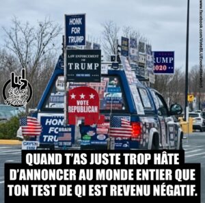 Pickup truck with trump stickers all over. Quand t’as juste trop hâte d’annoncer au monde entier que ton test de QI est revenu négatif.
