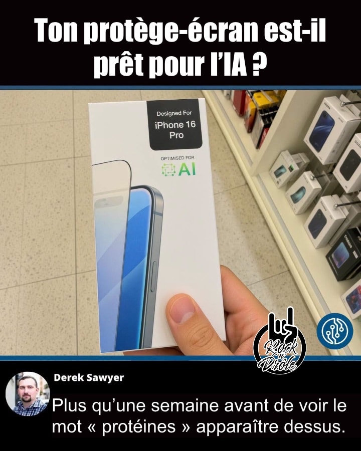 Ton protège-écran est-il prêt pour l’IA ? Plus qu’une semaine avant de voir le mot « protéines » apparaître dessus.