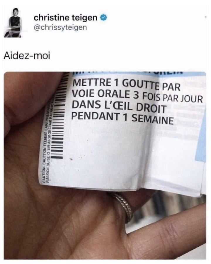 Aidez-moi! Quelqu’un comprends cette prescription? METTRE 1 GOUTTE PAR VOIE ORALE 3 FOIS PAR JOUR DANS L'ŒIL DROIT PENDANT 1 SEMAINE
