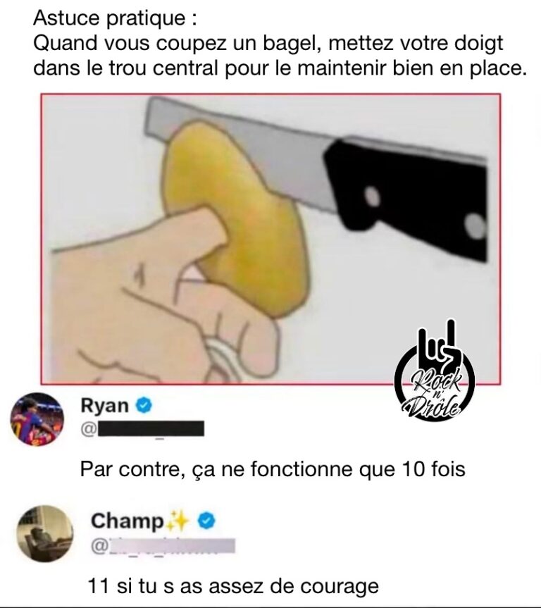 Astuce pratique :Quand vous coupez un bagel, mettez votre doigt dans le trou central pour le maintenir bien en place. Par contre, ça ne fonctionne que 10 fois 11 si tu s as assez de courage