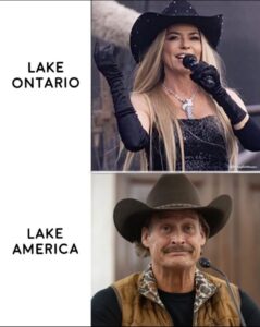 Lake Ontario: Shania Twain. Lake America: Kid Rock aka rock bottom