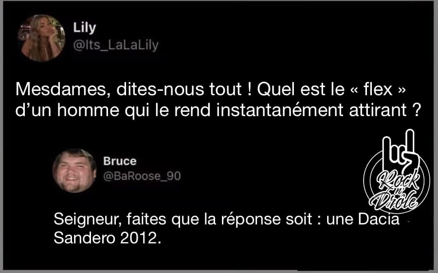 Mesdames, dites-nous tout ! Quel est le « flex » d’un homme qui le rend instantanément attirant ? Seigneur, faites que la réponse soit : une Dacia Sandero 2012.