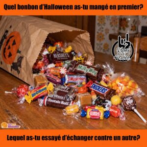 Quel bonbon d’Halloween as-tu mangé en premier? Lequel as-tu essayé d’échanger contre un autre?