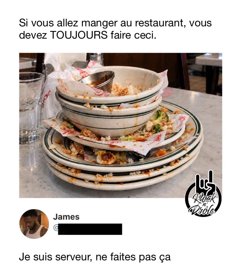 Si vous allez manger au restaurant, vous devez TOUJOURS empiler votre vaisselle. Je suis serveur, ne faites pas ça